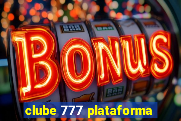 clube 777 plataforma